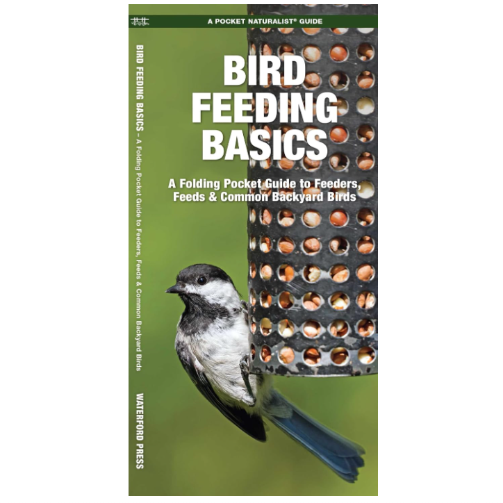 Bird Feeding Basics (Pocket Naturalist® Guide)
