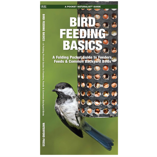 Bird Feeding Basics   (Pocket Naturalist® Guide)